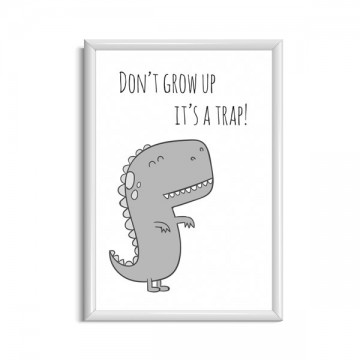 Dont grow up its a trap kinderkamerposter