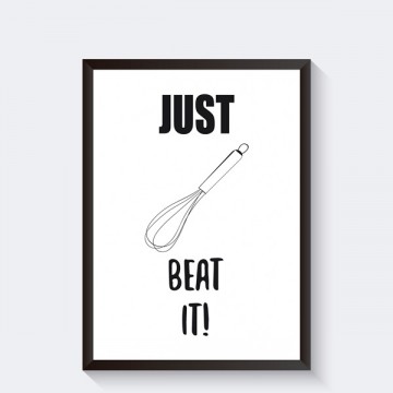 Keukendecoratie poster met tekst just beat it housewarminkado