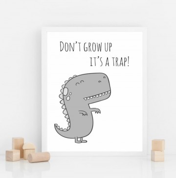 Kinderkamer poster tekst dont grow up its a trap