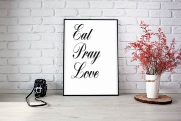 Poster tekst zwart wit interieurdecoratie eat pray love