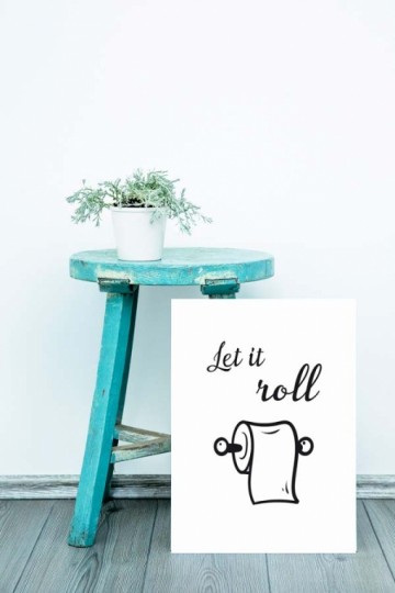 Toilet poster let it roll 1