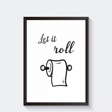 Grappige poster voor het toilet let it roll Grappige poster voor het toilet let it roll